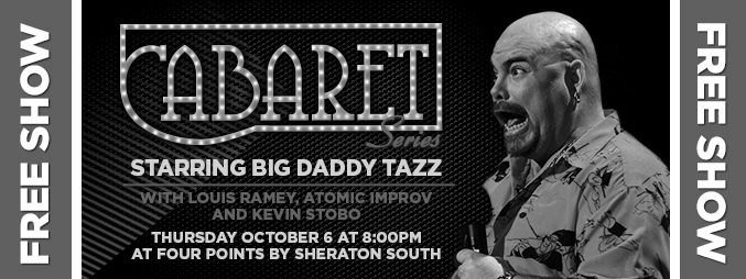 Cabaret Series Big Daddy Tazz